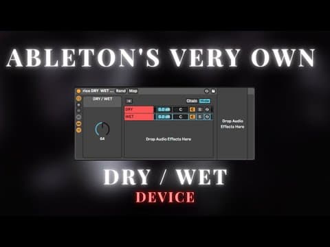 Free Dry/Wet Macro Device for Ableton (Download Included)