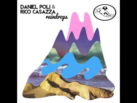 Daniel Poli & Rico Casazza - Raindops #wigglerecords #raindrops