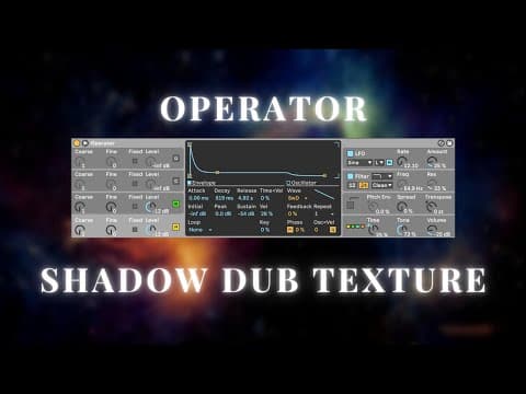 Shadow Dub Delay Texture: An Ableton Operator Secret