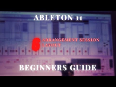 Ableton 11 for Beginners: Arrangement Session Layout (Free Course, Part 6)